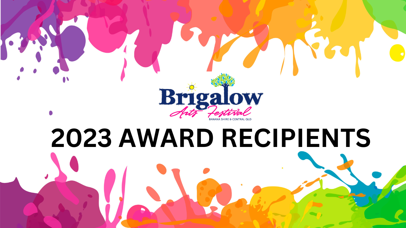 2023 Brigalow Arts Festival Awards